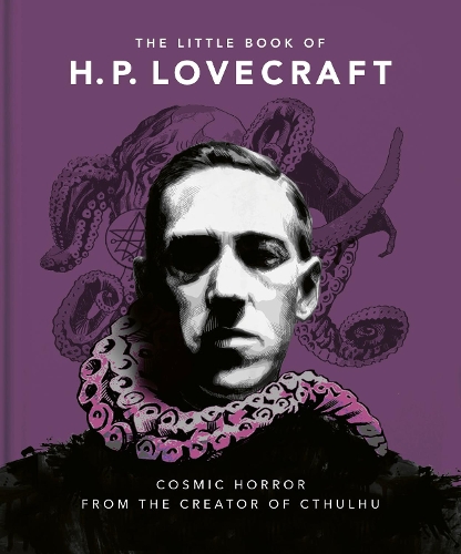 The Little Book of HP Lovecraft: Wit & Wisdom from the Creator of Cthulhu - The Little Book of... (Hardback)