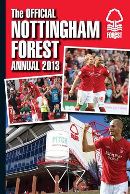 Official Nottingham Forest FC Annual 2013 (Hardback)