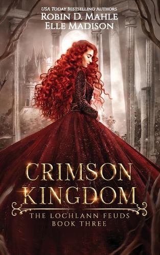Crimson Kingdom - The Lochlann Feuds 3 (Paperback)