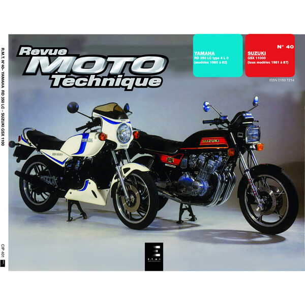 Etai - RMT 40 YAMAHA RD 350 LC (1980 à 1982) et SUZUKI GSX 1100 (1981 à 1987)
