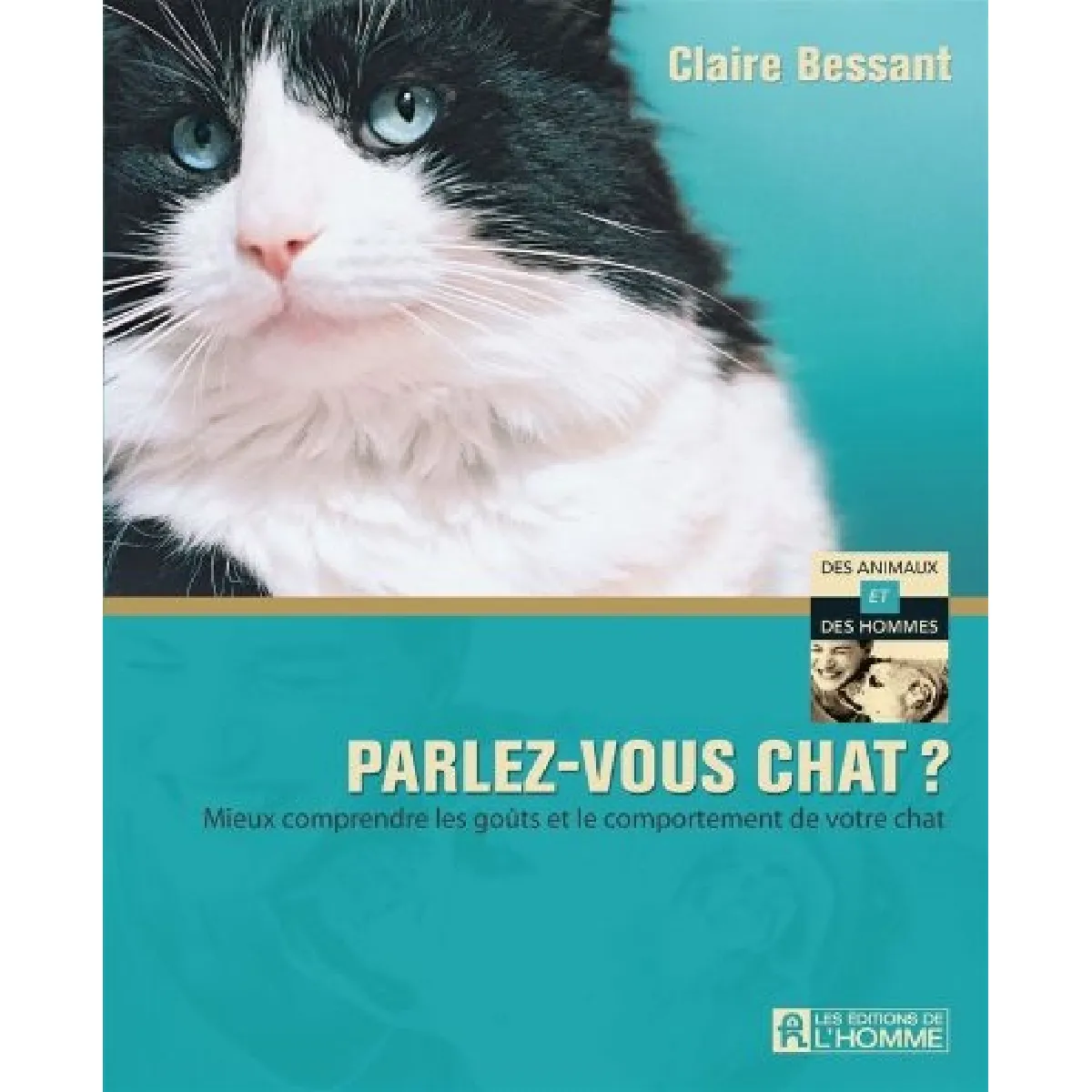 Parlez-vous chat ? : [mieux comprendre les goûts et le comportement de votre chat] · Occasion