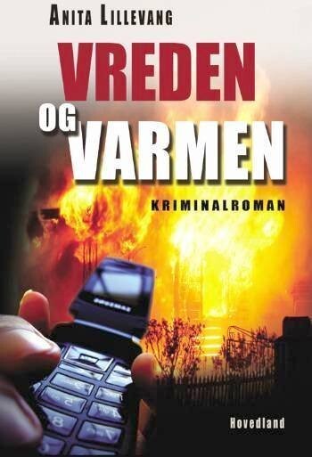 Vreden Og Varmen - Anita Lillevang - Bog