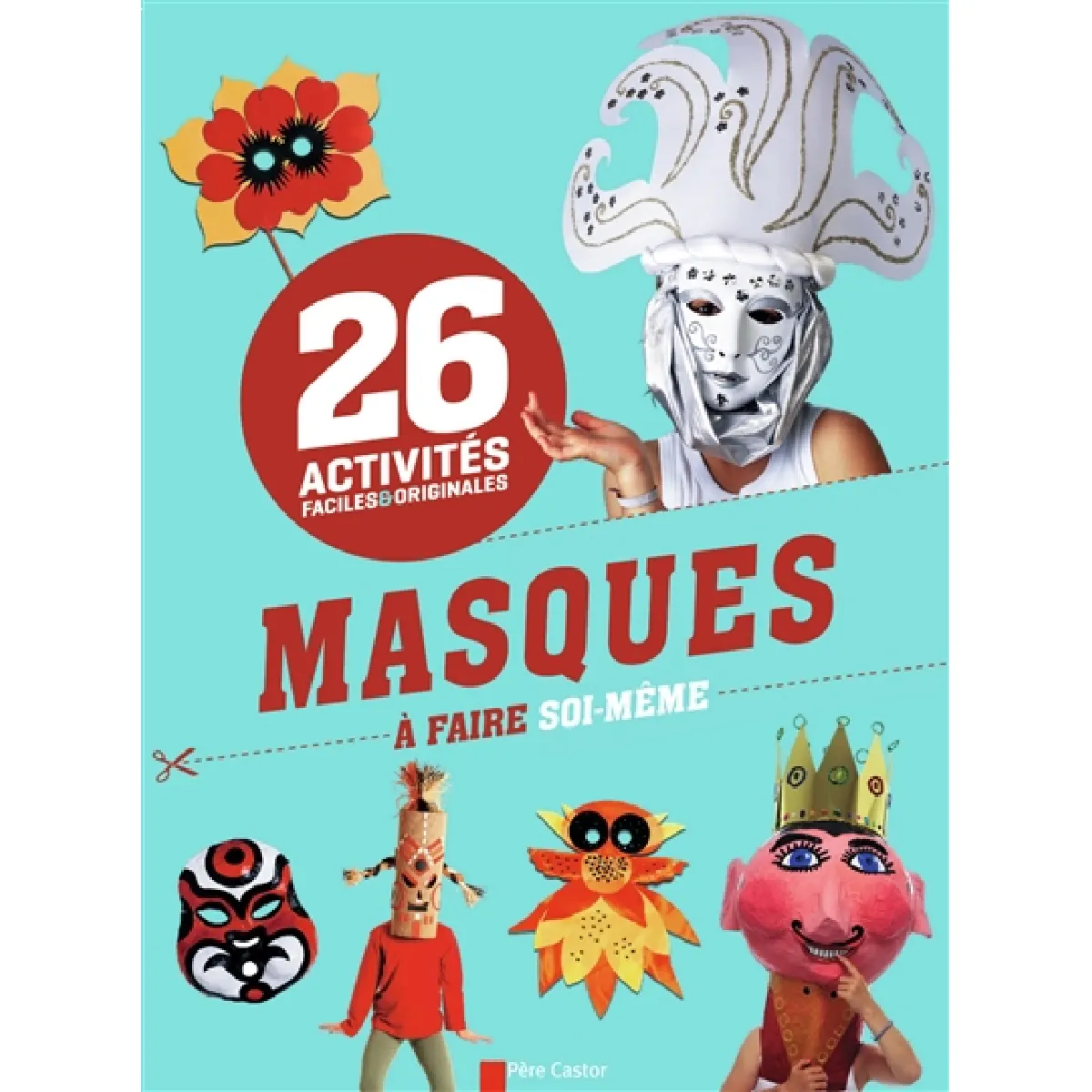Masques à faire soi-même : 26 activités faciles & originales · Occasion