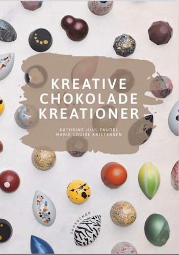 Kreative Chokolade Kreationer - Kathrine Juul Faudel - Bog