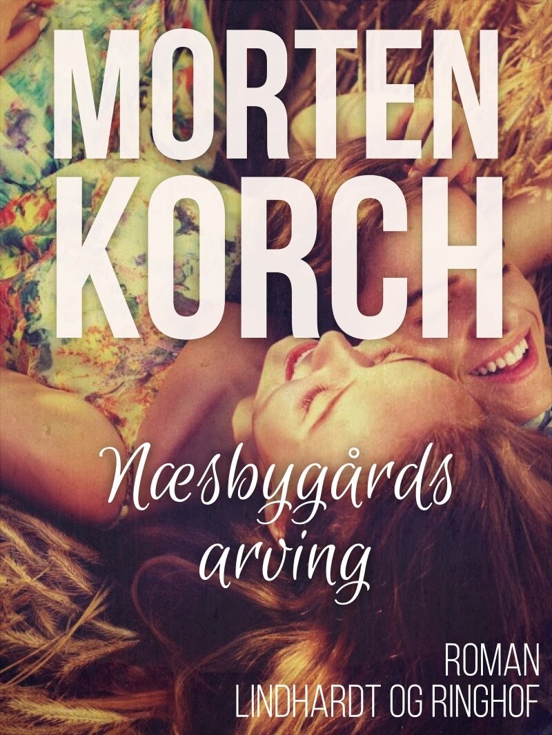 Næsbygårds Arving - Morten Korchs Books And Films - Bog