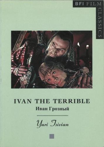 Ivan the Terrible - BFI Film Classics (Paperback)