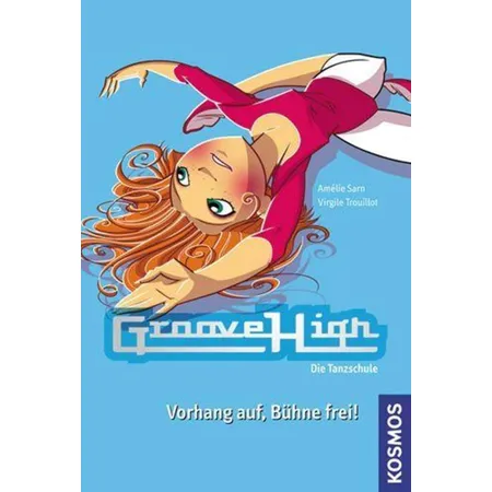 KOSMOS GrooveHigh Die Tanzschule Vorhang auf, Bühne frei, Band 5