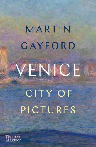 Venice: City of Pictures (Hardback)