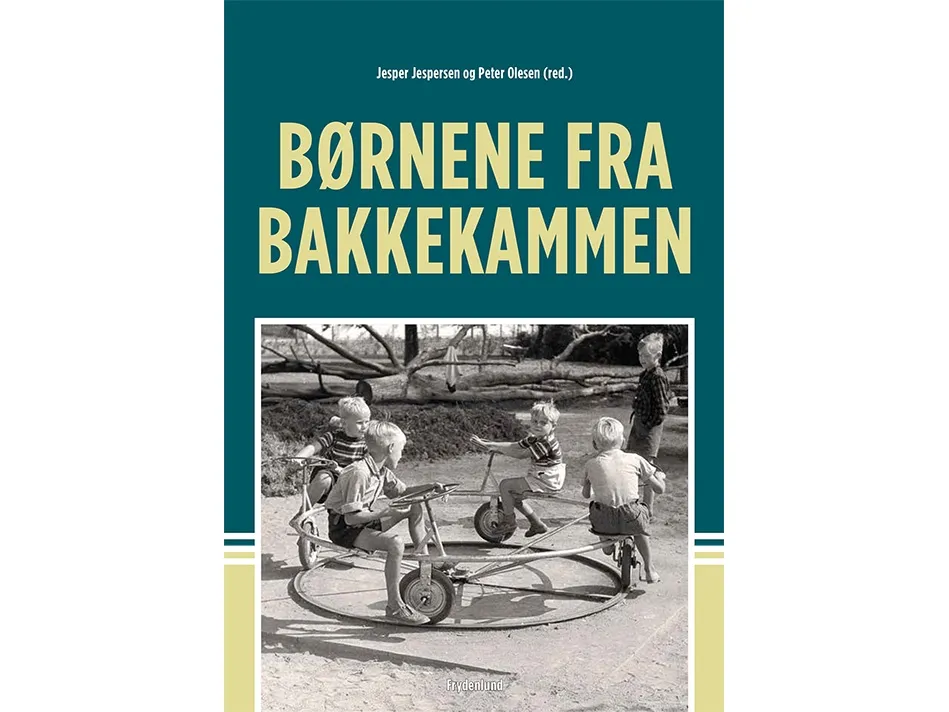 Børnene fra Bakkekammen | Jesper Jespersen og Peter Olesen (red.)