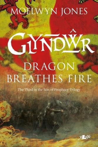Son of Prophecy: Glyndwr Dragon Breathes Fire (Paperback)