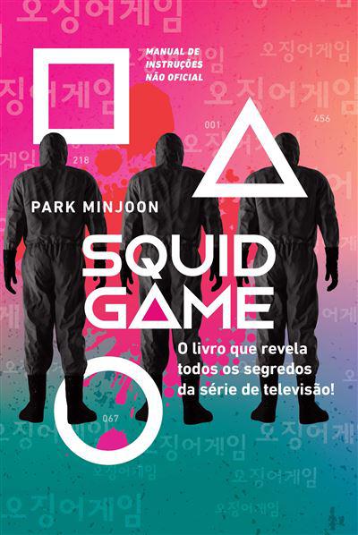 Squid Game - Manual Não Oficial de Park Minjoon