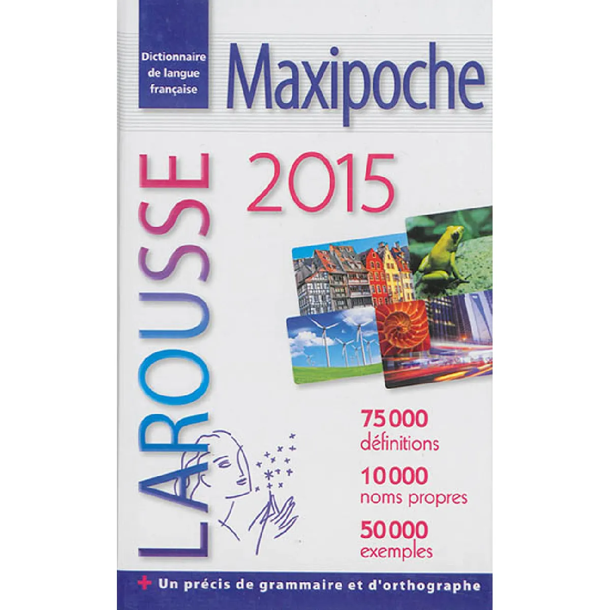 Maxipoche 2015 : dictionnaire de langue française : 75.000 définitions, 10.000 noms propres, 50.000 exemples · Occasion