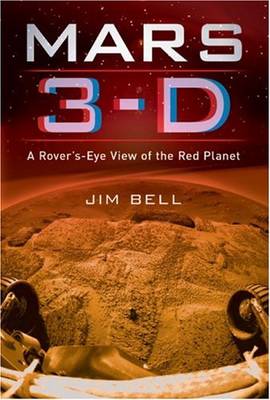 Mars 3-D: A Rover's-eye View of the Red Planet (Hardback)