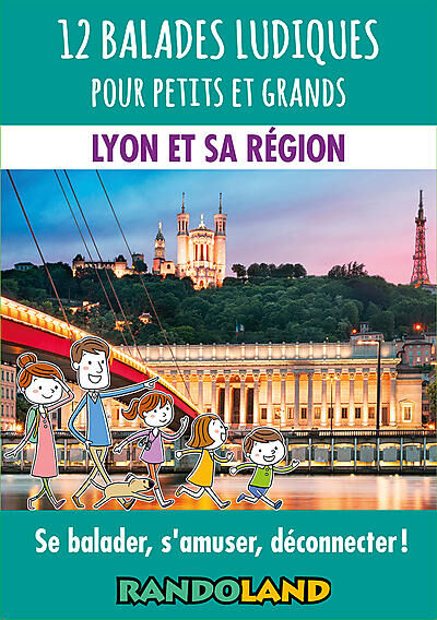 12 BALADES LUDIQUES LYON ET SA REGION
