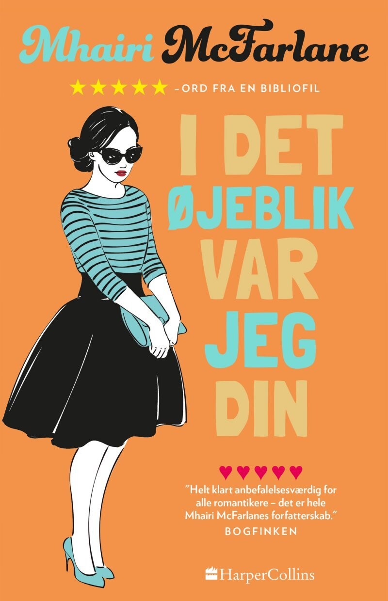 I Det Øjeblik, Var Jeg Din - Mhairi Mcfarlane - Bog