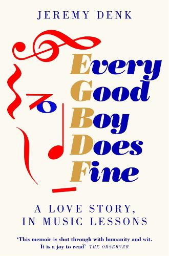 Every Good Boy Does Fine: A Love Story, in Music Lessons (Paperback)