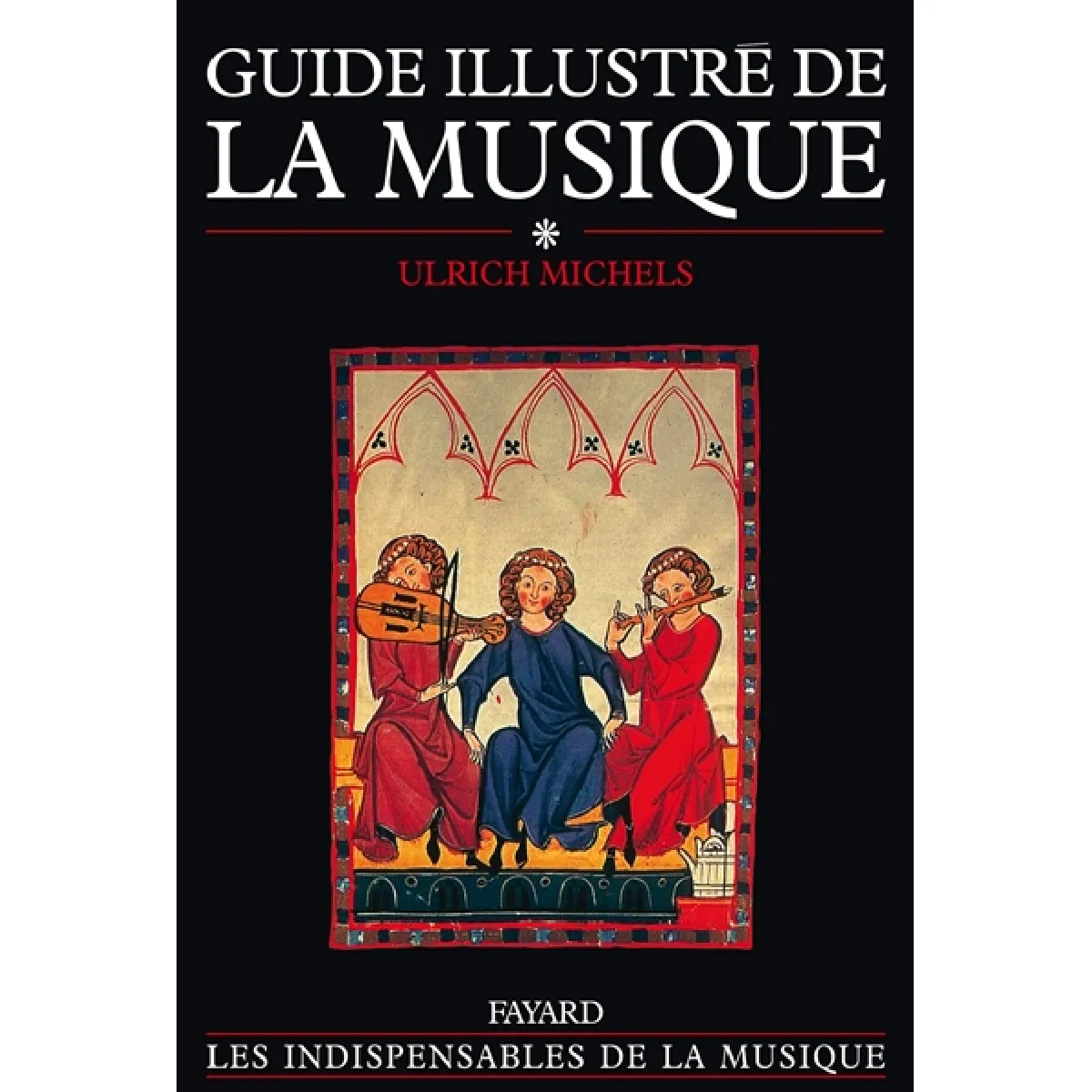 Guide illustré de la musique. Vol. 1 · Occasion