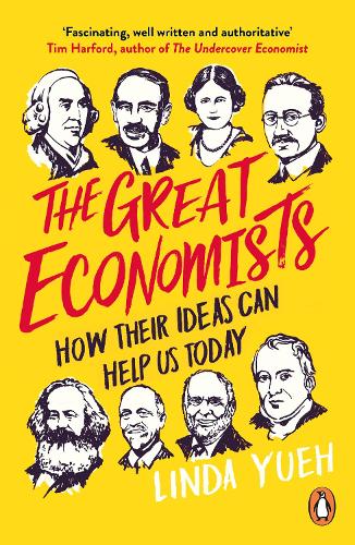 The Great Economists: How Their Ideas Can Help Us Today (Paperback)