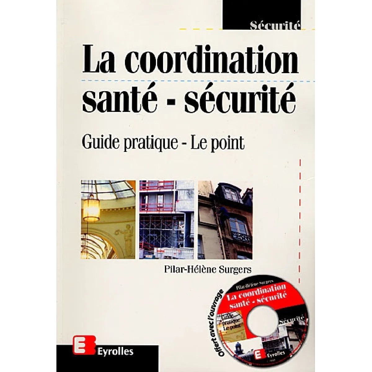 La coordination santé-sécurité : guide pratique, le point · Occasion