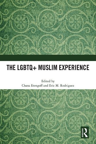 The LGBTQ+ Muslim Experience (Hardback)