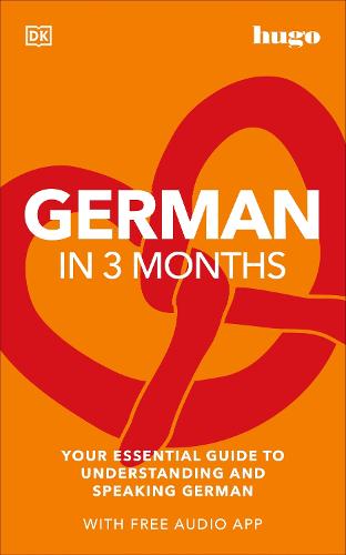 German in 3 Months with Free Audio App: Your Essential Guide to Understanding and Speaking German - Hugo in 3 Months (Paperback)