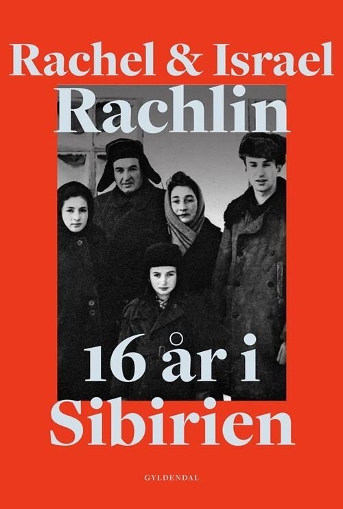 16 År I Sibirien - Rachel Rachlin - Bog