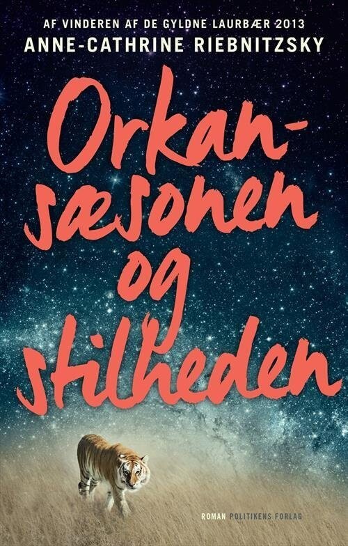 Orkansæsonen Og Stilheden - Anne-Cathrine Riebnitzsky - Bog