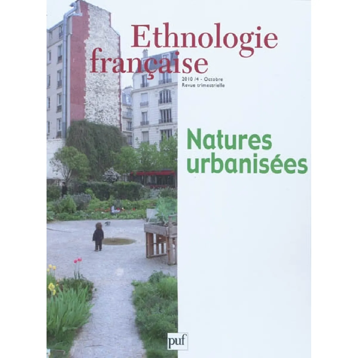 Ethnologie française, n° 4 (2010). Natures urbanisées · Occasion