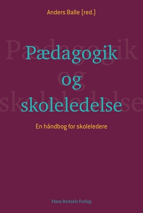 Pædagogik Og Skoleledelse - Søren Voxted - Bog
