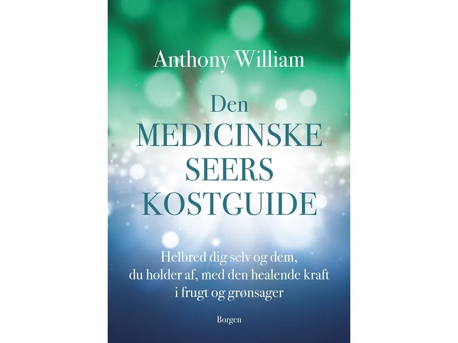 Den medicinske seers kostguide | Anthony William