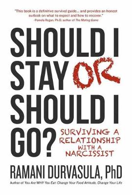 Should I Stay or Should I Go: Surviving A Relationship with a Narcissist (Paperback)