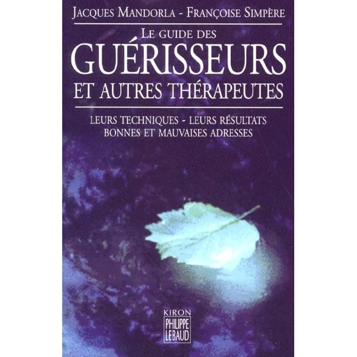 Le guide des guérisseurs et autres thérapeutes · Occasion