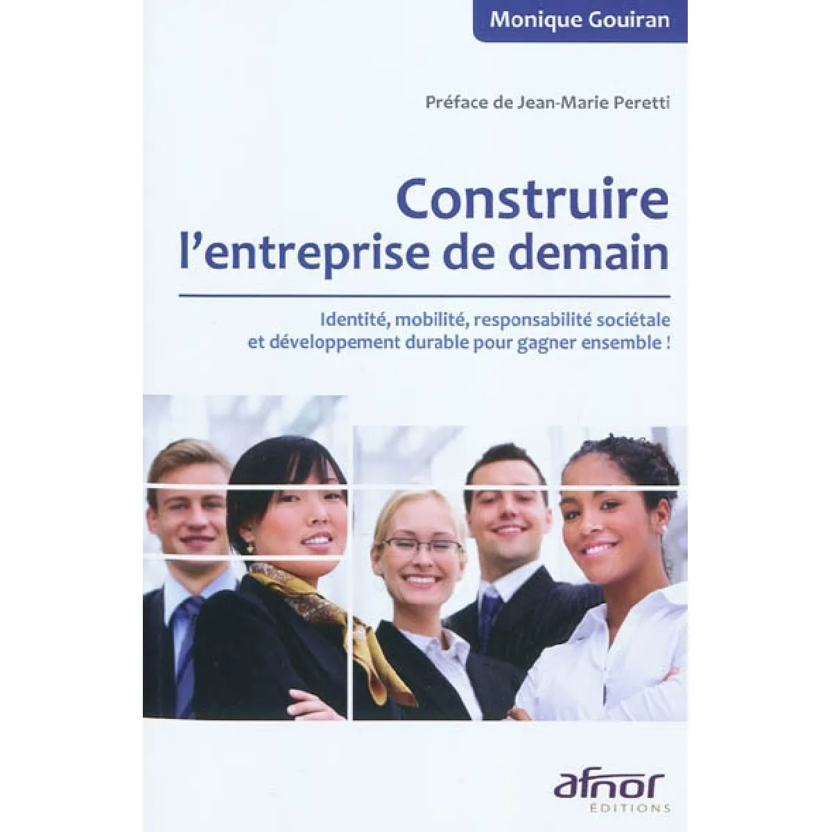 Construire l'entreprise de demain : identité, mobilité, responsabilité sociétale et développement durable pour gagner ensemble ! · Occasion