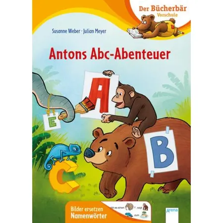Arena Der Bücherbär Vorschule - Antons Abc Abenteuer