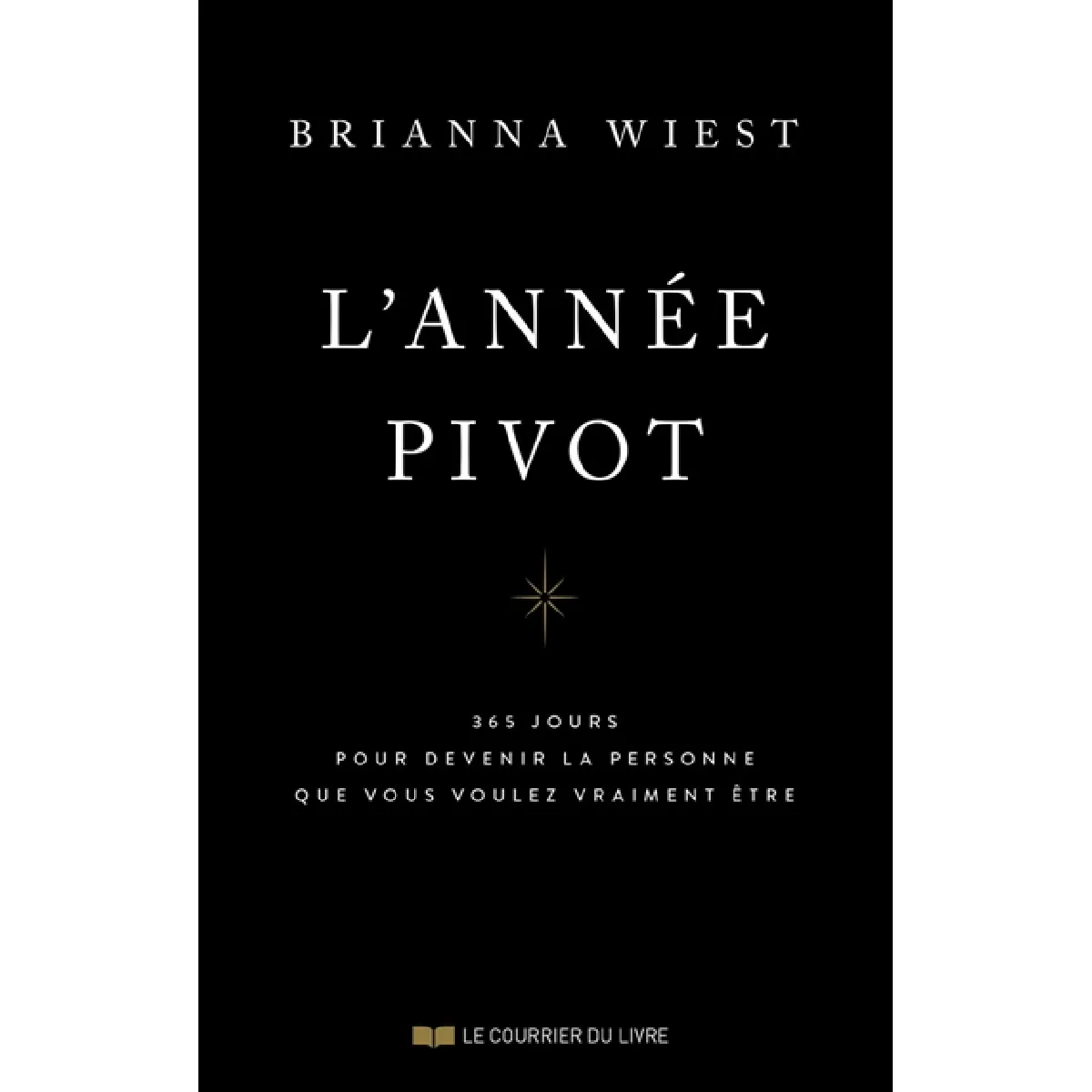 L'année pivot : 365 jours pour devenir la personne que vous voulez vraiment être · Occasion