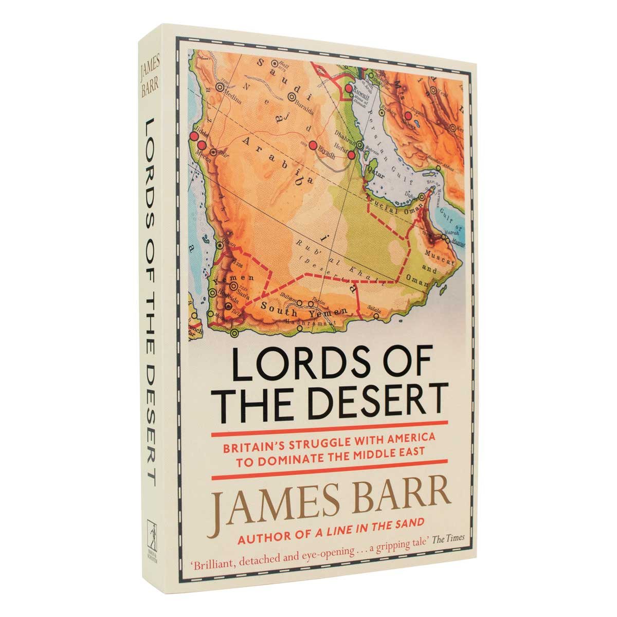 Lords of the Desert: Britain's Struggle with America to Dominate the Middle East (Paperback)
