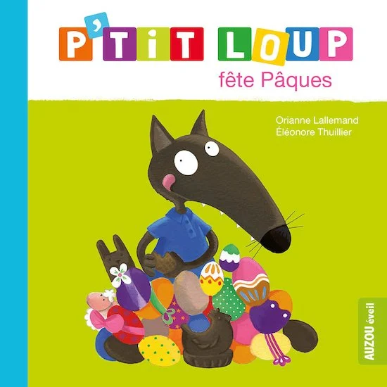 P'tit Loup fête Pâques   Vert        de               AUZOU
