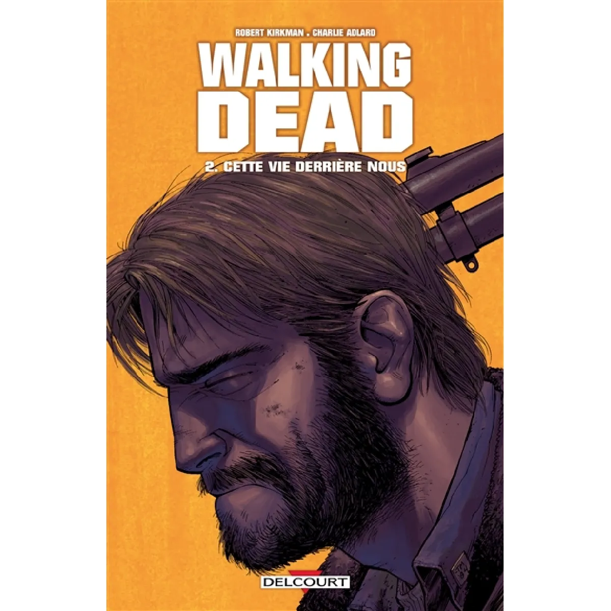 Walking dead. Vol. 2. Cette vie derrière nous · Occasion