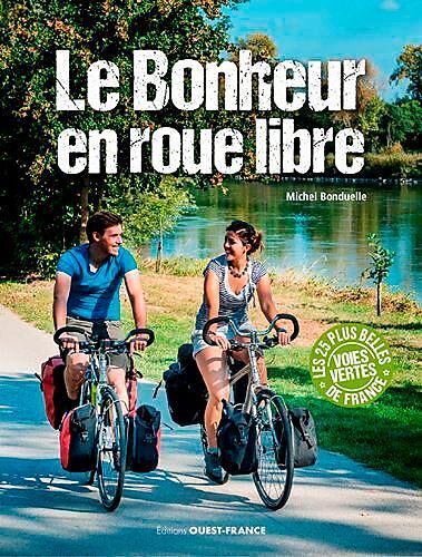 OUEST FRANCE - LE BONHEUR EN ROUE LIBRE