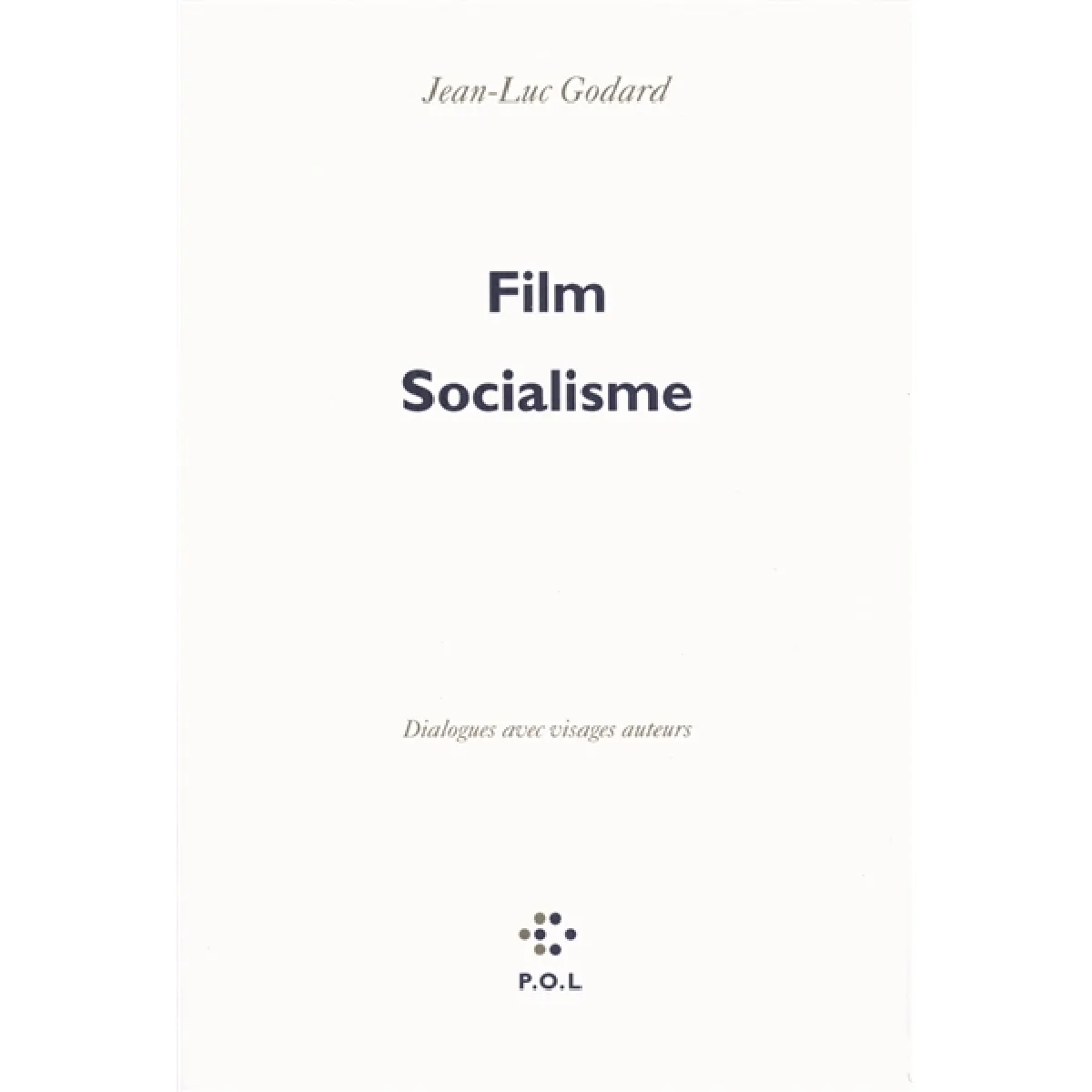 Film socialisme : dialogues avec visages auteurs · Occasion