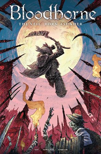 Bloodborne Volume 4: The Veil, Torn Asunder - Bloodborne 4 (Paperback)