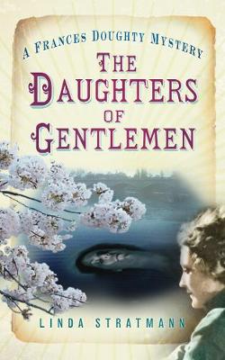 The Daughters of Gentlemen: A Frances Doughty Mystery 2 (Paperback)