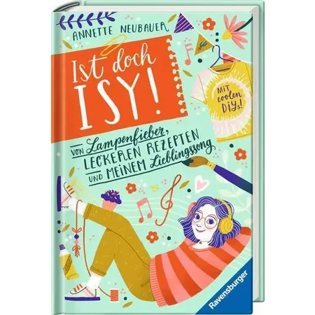 Ravensburger Ist doch Isy!, Band 2: Von Lampenfieber, leckeren Rezepten und meinem Lieblingssong