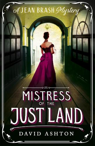 Mistress of the Just Land: A Jean Brash Mystery 1 - Jean Brash (Paperback)