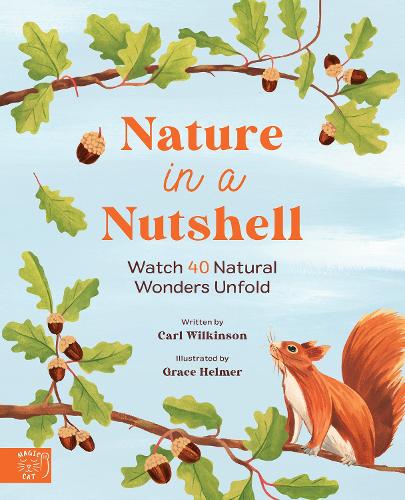 Nature in a nutshell: Watch 40 Natural Wonders Unfold (Hardback)