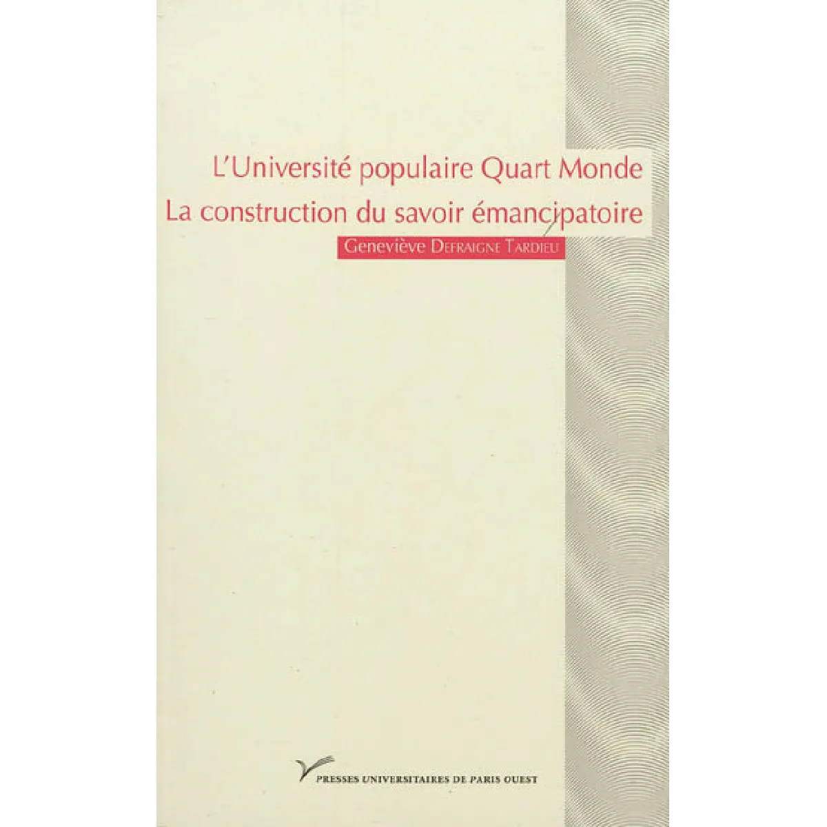 L'Université populaire Quart Monde : la construction du savoir émancipatoire · Occasion