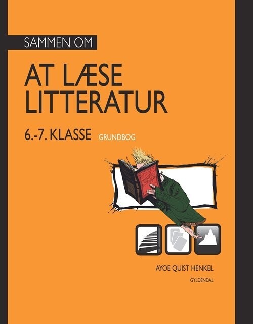 Sammen Om At Læse Litteratur 6.-7. Klasse Grundbog - Ayoe Quist Henkel - Bog