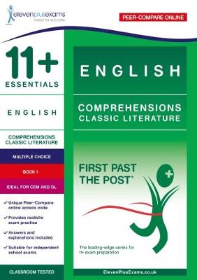 11+ Essentials English Comprehensions: Classic Literature Book 1: First Past the Post - First Past the Post 1 (Paperback)