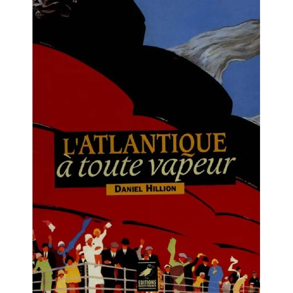 L'Atlantique à toute vapeur : l'épopée du Ruban bleu · Occasion