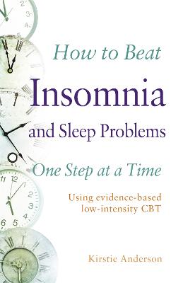How To Beat Insomnia and Sleep Problems: A Brief, Evidence-based Self-help Treatment - How To Beat (Paperback)